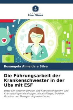 Die Führungsarbeit der Krankenschwester in der Ubs mit ESF