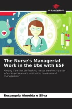 The Nurse's Managerial Work in the Ubs with ESF