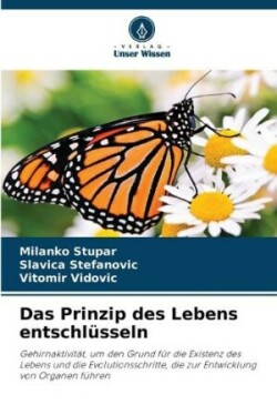 Prinzip des Lebens entschlüsseln