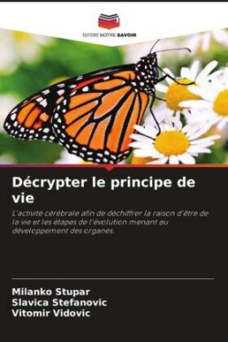 Décrypter le principe de vie