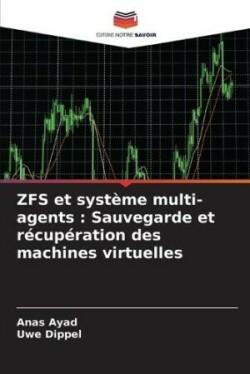 ZFS et système multi-agents