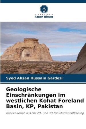 Geologische Einschränkungen im westlichen Kohat Foreland Basin, KP, Pakistan