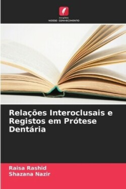 Relações Interoclusais e Registos em Prótese Dentária