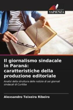 Il giornalismo sindacale in Paraná: caratteristiche della produzione editoriale