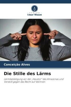 Die Stille des Lärms