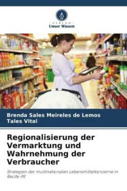 Regionalisierung der Vermarktung und Wahrnehmung der Verbraucher