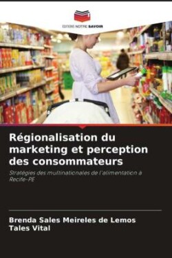 Régionalisation du marketing et perception des consommateurs