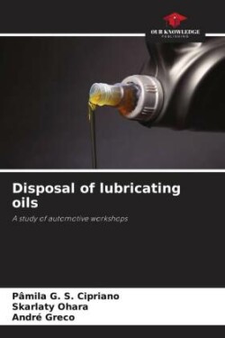 Disposal of lubricating oils