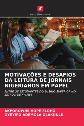 MOTIVAÇÕES E DESAFIOS DA LEITURA DE JORNAIS NIGERIANOS EM PAPEL