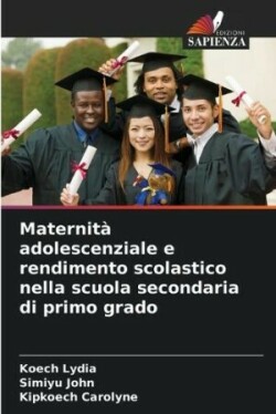 Maternità adolescenziale e rendimento scolastico nella scuola secondaria di primo grado