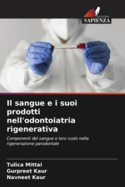 Il sangue e i suoi prodotti nell'odontoiatria rigenerativa