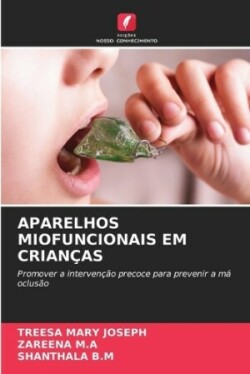 Aparelhos Miofuncionais Em Crianças