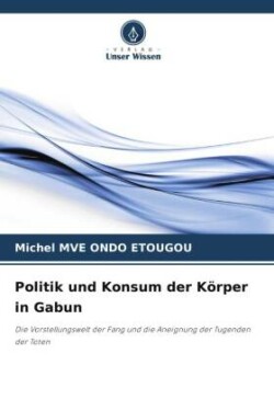 Politik und Konsum der Körper in Gabun