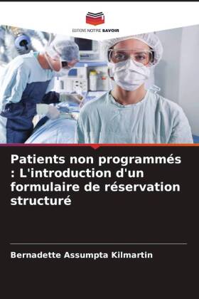 Patients non programmés : L'introduction d'un formulaire de réservation structuré