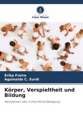 Körper, Verspieltheit und Bildung