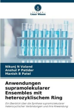 Anwendungen supramolekularer Ensembles mit heterozyklischem Ring