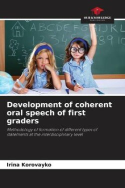 Development of coherent oral speech of first graders