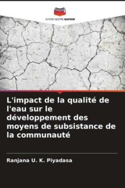 L'impact de la qualité de l'eau sur le développement des moyens de subsistance de la communauté