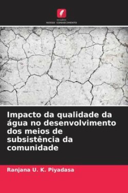 Impacto da qualidade da água no desenvolvimento dos meios de subsistência da comunidade