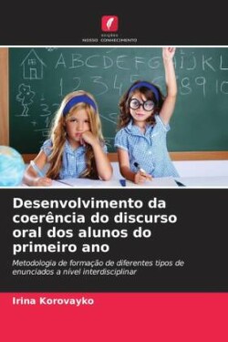 Desenvolvimento da coerência do discurso oral dos alunos do primeiro ano