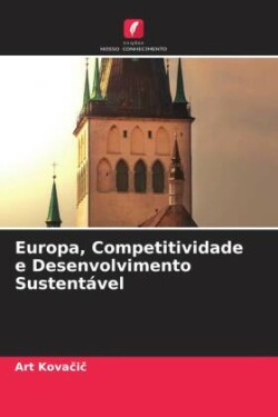 Europa, Competitividade e Desenvolvimento Sustentável