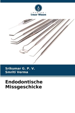 Endodontische Missgeschicke