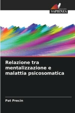 Relazione tra mentalizzazione e malattia psicosomatica