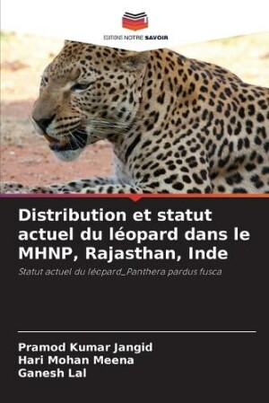 Distribution et statut actuel du léopard dans le MHNP, Rajasthan, Inde