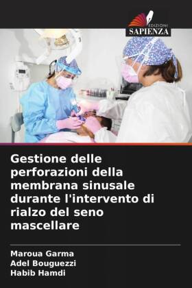 Gestione delle perforazioni della membrana sinusale durante l'intervento di rialzo del seno mascellare