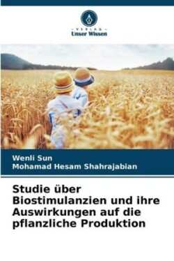 Studie über Biostimulanzien und ihre Auswirkungen auf die pflanzliche Produktion