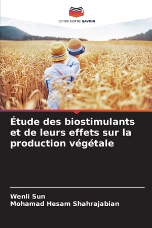 Étude des biostimulants et de leurs effets sur la production végétale