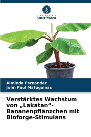 Verstärktes Wachstum von "Lakatan"-Bananenpflänzchen mit Bioforge-Stimulans