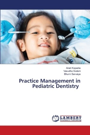 Practice Management in Pediatric Dentistry