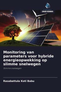 Monitoring van parameters voor hybride energieopwekking op slimme snelwegen