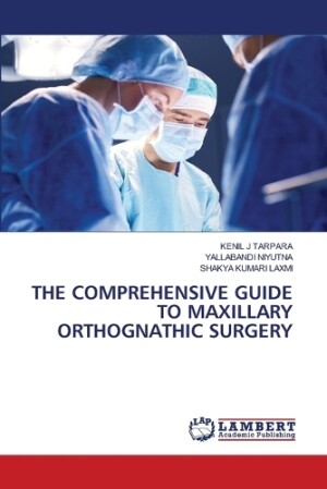 Comprehensive Guide to Maxillary Orthognathic Surgery