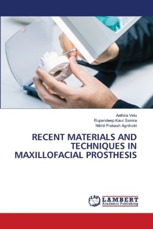 Recent Materials and Techniques in Maxillofacial Prosthesis