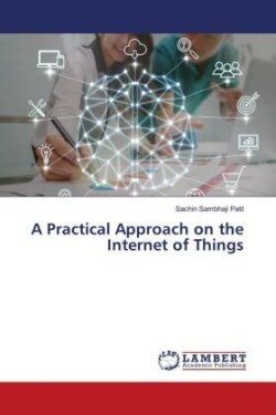 Practical Approach on the Internet of Things