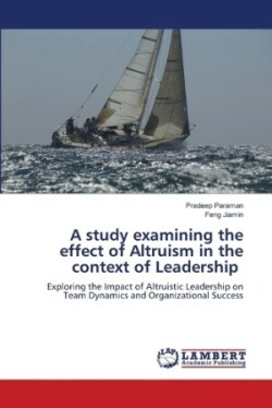 study examining the effect of Altruism in the context of Leadership