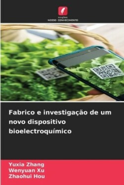 Fabrico e investigação de um novo dispositivo bioelectroquímico