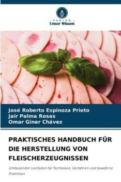 Praktisches Handbuch Für Die Herstellung Von Fleischerzeugnissen