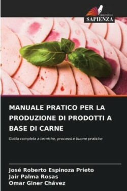 Manuale Pratico Per La Produzione Di Prodotti a Base Di Carne