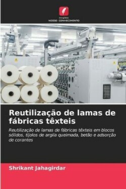 Reutilização de lamas de fábricas têxteis