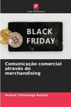 Comunicação comercial através do merchandising