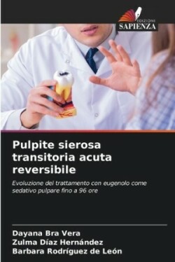 Pulpite sierosa transitoria acuta reversibile