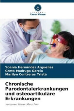 Chronische Parodontalerkrankungen und osteoartikuläre Erkrankungen