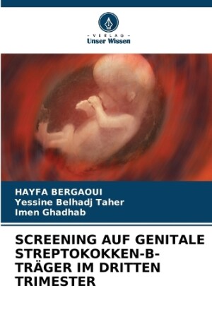 Screening Auf Genitale Streptokokken-B-Träger Im Dritten Trimester