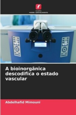 A bioinorgânica descodifica o estado vascular