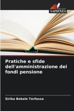 Pratiche e sfide dell'amministrazione dei fondi pensione