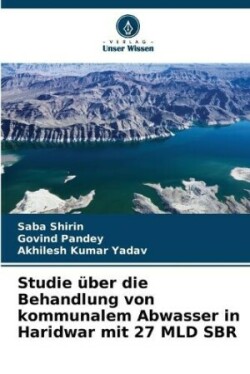 Studie über die Behandlung von kommunalem Abwasser in Haridwar mit 27 MLD SBR