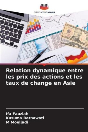 Relation dynamique entre les prix des actions et les taux de change en Asie